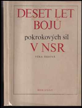 Věra Šedová: Deset let bojů pokrokových sil v NSR : Essen 1969 - Mannheim 1978