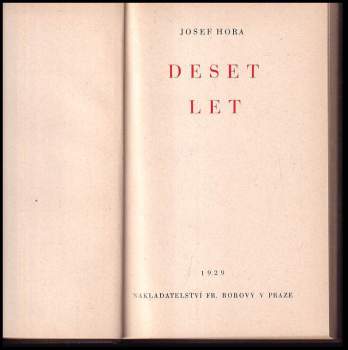 Josef Hora: Deset let