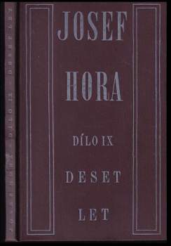 Josef Hora: Deset let