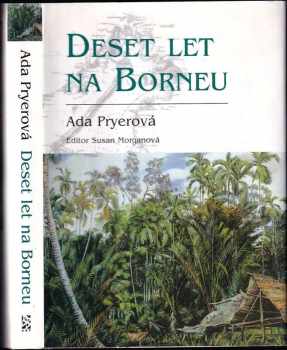 Ada Pryer: Deset let na Borneu