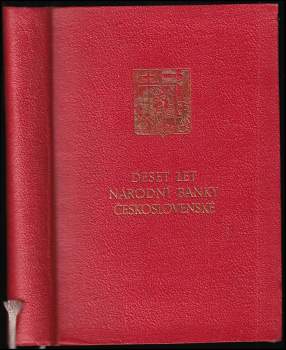 Deset let Národní banky Československé