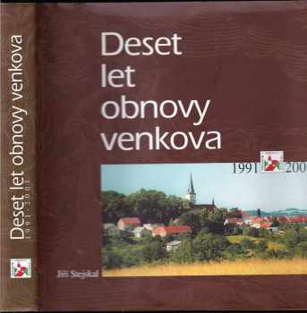 Jiří Stejskal: Deset let obnovy venkova : 1991-2001