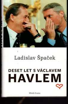 Deset let s Václavem Havlem