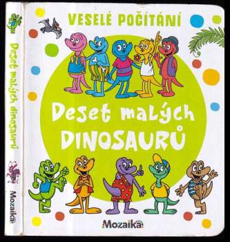 Deset malých dinosaurů
