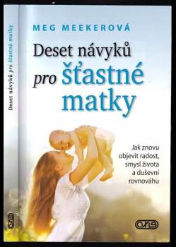 Meg Meeker: Deset návyků pro šťastné matky