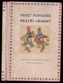 Wilhelm Karl Grimm: Deset pohádek bratří Grimmů