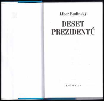 Libor Budinský: Deset prezidentů