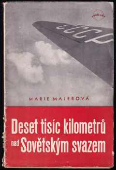 Deset tisíc kilometrů nad Sovětským svazem