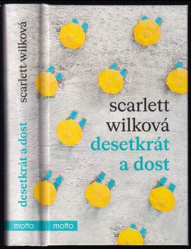 Scarlett Wilková: Desetkrát a dost
