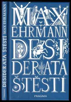 Max Ehrmann: Desiderata štěstí