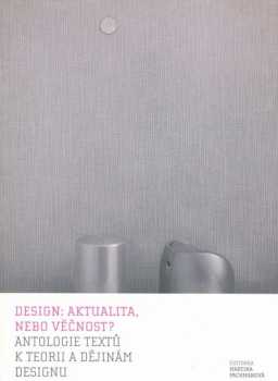 Design: aktualita nebo věčnost?