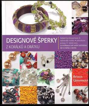 Renata Graham: Designové šperky z korálků a drátu
