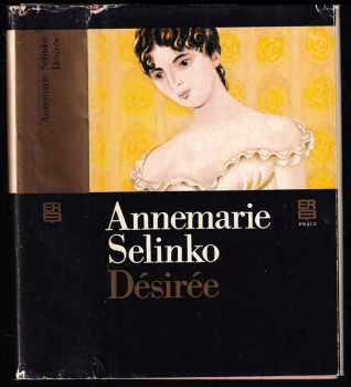 Désirée - Annemarie Selinko (1981, Práce) - ID: 438765