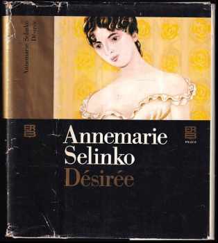 Désirée - Annemarie Selinko (1981, Práce) - ID: 727231