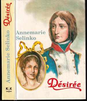 Désirée - Annemarie Selinko (1991, Knižní podnikatelský klub) - ID: 717565