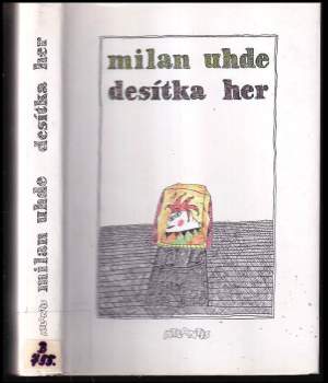 Milan Uhde: Desítka her
