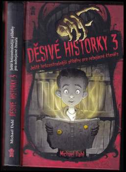 Děsivé historky 3 : ještě hrůzostrašnější příběhy pro nebojácné čtenáře