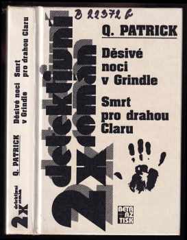 Patrick Quentin: Děsivé noci v Grindle ; Smrt pro drahou Claru