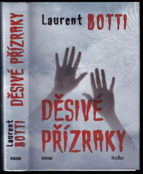 Laurent Botti: Děsivé přízraky