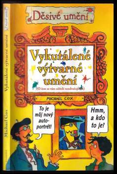 Michael Cox: Děsivé umění. Vykutálené výtvarné umění