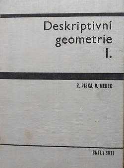 Deskriptivní geometrie : 2 - vysokoškolská učebnice - Václav Medek, Rudolf Piska, Rudolf Pliska (1966, Státní nakladatelství technické literatury) - ID: 63262
