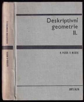 Deskriptivní geometrie II - Václav Medek, Rudolf Piska (1975, Státní nakladatelství technické literatury) - ID: 63263