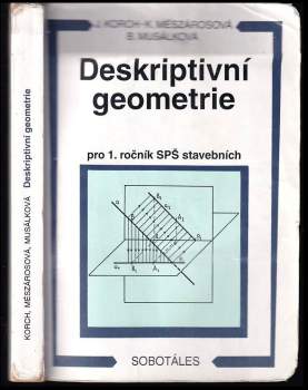 Ján Korch: Deskriptivní geometrie pro 1. ročník SPŠ stavebních