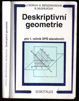 Ján Korch: Deskriptivní geometrie pro 1. ročník SPŠ stavebních