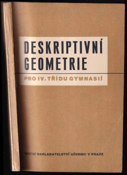 Deskriptivní geometrie pro IV. třídu gymnasií