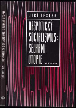 Jiří Texler: Despotický socialismus