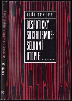 Jiří Texler: Despotický socialismus