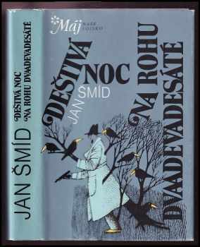 Jan Šmíd: Deštivá noc ; Na rohu Dvaadevadesáté