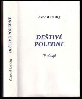 Arnost Lustig: Deštivé poledne