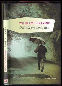 Wilhelm Genazino: Deštník pro tento den