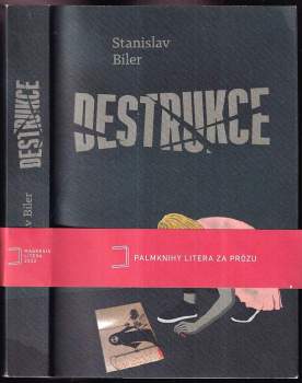 Stanislav Biler: Destrukce