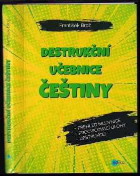 František Brož: Destrukční učebnice češtiny