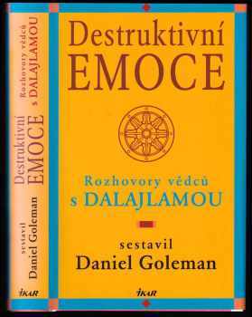 Destruktivní emoce : rozhovory vědců s dalajlamou