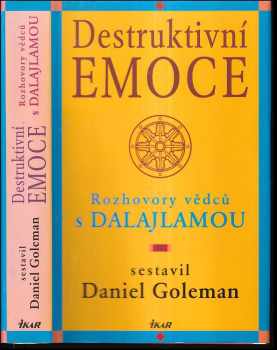 Destruktivní emoce : rozhovory vědců s dalajlamou