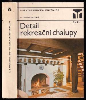 Anna Kadlecová: Detail rekreační chalupy