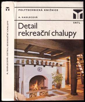 Anna Kadlecová: Detail rekreační chalupy