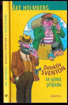 Detektiv Sventon se ujímá případu : 1 - Åke Holmberg (2005, Albatros) - ID: 911398