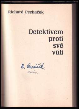 Richard Pecháček: Detektivem proti své vůli