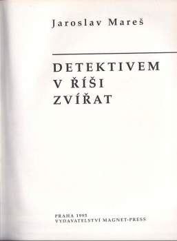 Jaroslav Mareš: Detektivem v říši zvířat