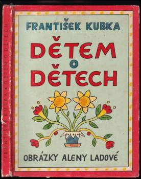 František Kubka: Dětem o dětech vyprávějí dědeček, babička, táta, maminka, tetička a děti samy