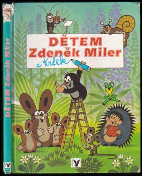 Dětem Zdeněk Miler a krtek