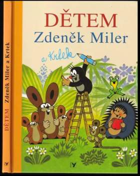 Dětem Zdeněk Miler a krtek