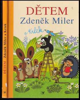 Hana Doskočilová: Dětem Zdeněk Miler a krtek