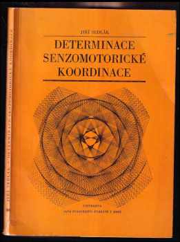 Jiří Sedlák: Determinace senzomotorické koordinace