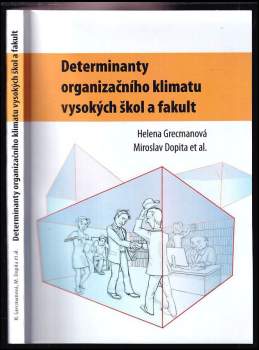 Helena Grecmanová: Determinanty organizačního klimatu vysokých škol a fakult