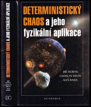 Jiří Horák: Deterministický chaos a jeho fyzikální aplikace
